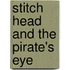 Stitch Head and the Pirate's Eye