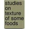 Studies on Texture of Some Foods door Wael Abdel-Rafee Mahmoud Saleh