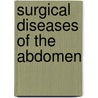 Surgical Diseases Of The Abdomen door Richard Douglas