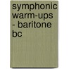 Symphonic Warm-ups - Baritone Bc door T. Smith Claude