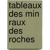 Tableaux Des Min Raux Des Roches door Auguste Michel Lvy