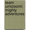 Team Umizoomi: Mighty Adventures door Golden Books