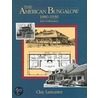The American Bungalow, 1880-1930 by Clay Lancaster