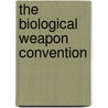 The Biological Weapon Convention door United States Congressional House