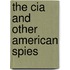 The Cia And Other American Spies
