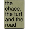 The Chace, the Turf and the Road door Nimrod Nimrod