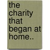The Charity That Began at Home.. door St John Emile Clavering Hankin