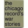 The Chicago Record's War Stories by Stephen Crane