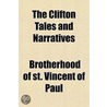 The Clifton Tales and Narratives by Brotherhood Of St Vincent of Paul