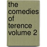 The Comedies of Terence Volume 2 door Terence Terence