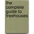 The Complete Guide To Treehouses