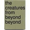 The Creatures From Beyond Beyond door R.L. Stine