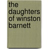 The Daughters of Winston Barnett by Dara Girard