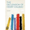 The Declension of Henry D'Albiac door Valentine Francis Taubman-Goldie
