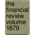 The Financial Review Volume 1879