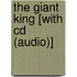 The Giant King [with Cd (audio)]