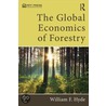 The Global Economics of Forestry door William F.F. Hyde