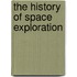The History Of Space Exploration