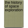 The History Of Space Exploration door Greg Moskal