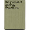 The Journal of Geology Volume 26 door University Of Chicago Geology