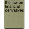 The Law on Financial Derivatives door Alastair Hudson