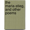 The Maria-Stieg, and Other Poems door Frances Jane Forsayth