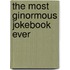 The Most Ginormous Jokebook Ever