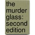 The Murder Glass: Second Edition