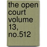 The Open Court Volume 13, No.512 by Dr Paul Carus