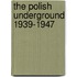 The Polish Underground 1939-1947