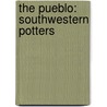 The Pueblo: Southwestern Potters by Mary Englar