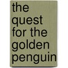 The Quest For The Golden Penguin door David Everitt