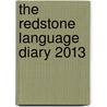 The Redstone Language Diary 2013 door Julian Rothenstein
