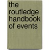The Routledge Handbook of Events door Frank Smith