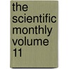 The Scientific Monthly Volume 11 door James McKeen Cattell