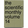 The Scientific Monthly Volume 14 door James McKeen Cattell