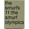 The Smurfs 11:The Smurf Olympics door Yvan Delporte