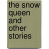 The Snow Queen And Other Stories door Belinda Gallagher