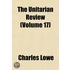 The Unitarian Review (Volume 17)