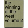 The Winning of the West Volume 2 by Iv Theodore Roosevelt