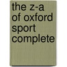 The Z-A of Oxford Sport Complete door Professor Simon Lee