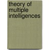 Theory Of Multiple Intelligences door Frederic P. Miller
