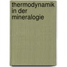 Thermodynamik in Der Mineralogie by L. Cemic