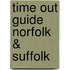 Time Out Guide Norfolk & Suffolk