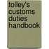 Tolley's Customs Duties Handbook