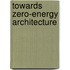 Towards Zero-energy Architecture