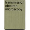 Transmission Electron Microscopy by Frederic P. Miller