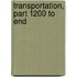 Transportation, Part 1200 To End
