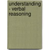 Understanding - Verbal Reasoning by Sian Goodspeed