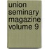 Union Seminary Magazine Volume 9